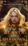 McCayleigh Daniels: Daniels, M: Isle of Beasts and Shadows, Buch