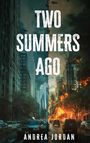 Andrea Jordan: Two Summers Ago, Buch