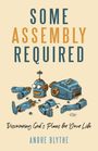 André Blythe: Some Assembly Required, Buch