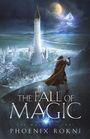 Phoenix Rokni: The Fall of Magic, Buch