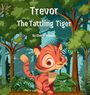 Cheryl Schoell: Trevor the Tattling Tiger, Buch