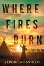 Veronica Castillo: Where Fires Burn, Buch