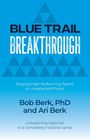 Bob Berk: Blue Trail Breakthrough, Buch