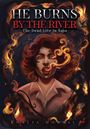 Khalia Moreau: He Burns By The River, Buch