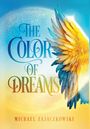Michael Zajaczkowski: The Color of Dreams, Buch
