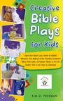 Kim D. Freeman: Creative Bible Plays for Kids, Buch