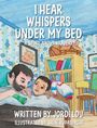Titel: "I Hear Whispers Under My Bed." Darunter: Ein Vater und Sohn im Kinderzimmer, der Vater hält eine Taschenlampe.