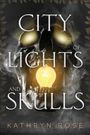 Kathryn Rose: City of Lights and Skulls, Buch