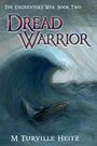 M Turville Heitz: Dread Warrior, Buch