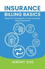 Jeremy Zug: Insurance Billing Basics, Buch