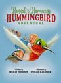 Wesley Thompson: Hannah's Harrowing Hummingbird Adventure, Buch