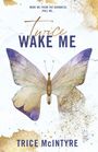 Trice McIntyre: Wake Me, Buch