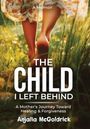 Anjalia McGoldrick: The Child I Left Behind, Buch