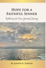 Joseph B Porter: Hope for a Faithful Sinner, Buch