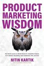 Nitin Kartik: Product Marketing Wisdom, Buch