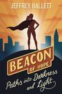 Jeffrey Hallett: Paths into Darkness and Light, Buch