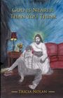 Tricia Nolan: God Is Nearer Than You Think, Buch