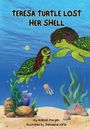 Arianne Morgan: Teresa Turtle Lost Her Shell, Buch