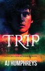 Aj Humphreys: Trip, Buch