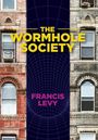 Francis Levy: The Wormhole Society, Buch