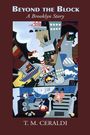 T M Ceraldi: Beyond the Block: A Brooklyn Story, Buch