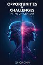 Simon S M Chin: Opportunities & Challenges in the 21st Century, Buch