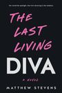 Matthew Stevens: The Last Living Diva, Buch