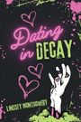 Lindsey Montgomery: Dating in Decay, Buch