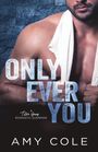 Amy Cole: Only Ever You, Buch