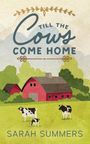Sarah Summers: Till The Cows Come Home, Buch
