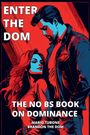 Brandon The Dom: Enter The Dom, Buch