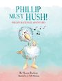 Sharon P Durham: Phillip Must Hush, Buch