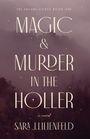 Sara J Lilienfeld: Magic & Murder in the Holler, Buch