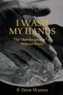 P Drew Warren: I Wash My Hands, Buch