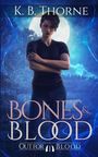K B Thorne: Bones & Blood, Buch