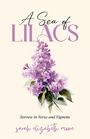 Sarah Elizabeth Moore: A Sea of Lilacs, Buch
