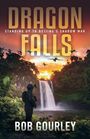 Bob Gourley: Dragon Falls, Buch