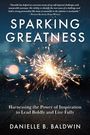 Danielle B Baldwin: Sparking Greatness, Buch