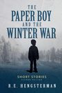 "The Paper Boy and the Winter War. Short Stories. Second Edition. R.E. Hengsterman." Silhouette eines Kindes vor unscharfem Hintergrund.
