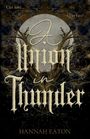 Text: "Can love... fight fate?", "A Union in Thunder", "Hannah Eaton". Illustration: Vollmond, Bäume, dämmernder Himmel.