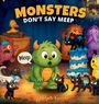 Bridgetta Tomarchio: Monsters Don't Say Meep, Buch