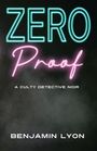 Benjamin Lyon: Zero Proof, Buch