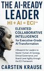 Carsten Krause: The AI-Ready Leader, Buch
