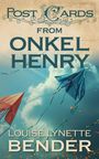 Louise Lynette Bender: Postcards from Onkel Henry, Buch