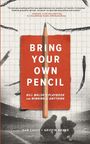 "BRING YOUR OWN PENCIL." Eine Illustration eines Bleistifts vor einem roten Rechteck. Unten eine Silhouette von zwei Personen.