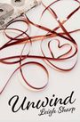Text: "Unwind Leigh Sharp". Eine Kassette mit Band, das in Herzform gewickelt ist, auf hellem Hintergrund.