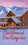 Savannah Carlisle: Christmas at Pine Ridge Inn, Buch