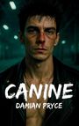 Damian Pryce: Canine, Buch