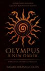 Text: "A WAR ENDED IN BLOOD A LEGACY REIGNITED IN SILENCE. OLYMPUS A NEW ORDER. WRATH OF OLYMPUS TRILOGY. ISAMAR MIRANDA COLÓN."

Illustration: Ein stilisierter, kreisförmiger Sonnenwirbel mit Schlangen.