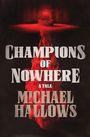 Michael Hallows: Champions of Nowhere, Buch